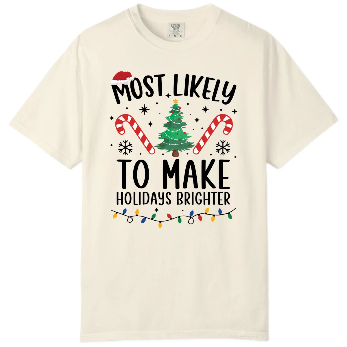 Most Likely To Make Holidays Brighter Comfort Color in Ivory
